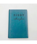 Sight Without Glasses by Dr Harold M. Pappard 1949 Hardcover - $276.53 MXN