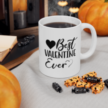 Best Valentine Ever, Coffee Cup, Ceramic Mug, 11oz - £14.36 GBP