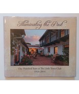 Illuminating the Past : The Little Town Club 1914-2014 / Hardcover Santa... - $107.99