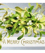 Merry Christmas Greeting Card 1910s Embossed Mistletoe White Berry Silve... - $27.57 CAD