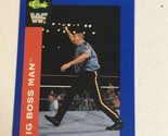 Big Boss Man WWF WWE Trading Card 1991 #5 - £1.54 GBP