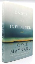 Joyce Maynard Under The Influence A Novel 1st Edition 1st Printing - £36.90 GBP