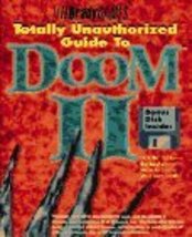 Totally Unauthorized Guide to Doom II (Brady Games) Robert Waring - £18.88 GBP