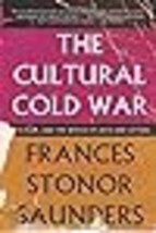 The Cultural Cold War: The CIA and the World of Arts and Letters - £15.95 GBP