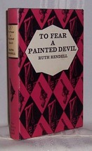 Ruth Rendell To Fear A Painted Devil First Uk Edition thus----FREE Shipping - £38.83 GBP