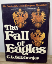 The Fall Of Eagles Hardback w DJ 1977 Sulzberger Death of European Dynas... - £5.11 GBP