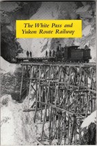 The White Pass And Yukon Route Railway (Wolf Creek Books, 2001) Graham Wilson - £7.18 GBP