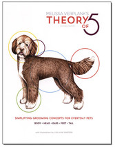 Theory of 5 Five Dog Grooming Book-Groomer Simplified Instruction How-to *New - £30.67 GBP