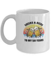 Coffee Mug Funny  Cheers And Beers To My 50 Years  - £12.13 GBP