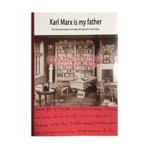 Karl Marx is my father : the documentation of Frederick Demuth&#39;s parentage. Karl - $45.00