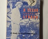 A Texan Looks at Lyndon J. Evetts Haley 1964 Paperback - £7.11 GBP