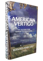 Bernard-Henri Levy AMERICAN VERTIGO On the Road from Newport to Guantanamo 1st E - £36.91 GBP
