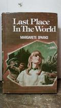 Last Place in the World [Hardcover] Edrien; and Margarete Sparks - £4.64 GBP