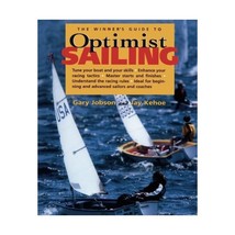 Winner&#39;s Guide to Optimist Sailing: Tune Your Boat and Your Skills-Enhance Your  - £22.08 GBP