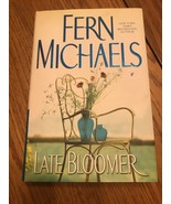 Late Bloomer by Fern Michaels (Hardcover) Ships N 24h - $36.61