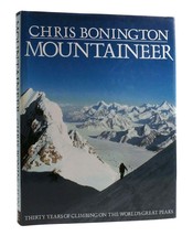 Chris Bonington MOUNTAINEER Thirty Years of Climbing on the World&#39;s Greatest Pea - $119.95