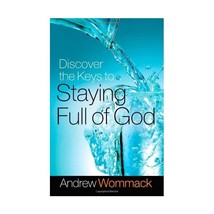 Discover the Keys to Staying Full of God Wommack, Andrew - £28.30 GBP