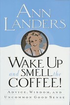 Wake Up and Smell the Coffee!:: Advice, Wisdom, and Uncommon Good Sense ... - €6,82 EUR