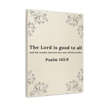  Psalm 145:9 Lord is Good to All Bible Verse Canvas Christian Wa - $75.99+