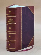 The Street genealogy / compilation begun by Henry A. Street ; co [Leather Bound] - £71.53 GBP