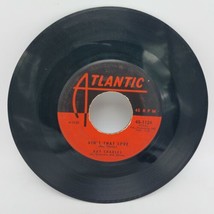 Ray Charles Ain&#39;t That Love / I Want To Know - Atlantic 45-1124 - £9.43 GBP