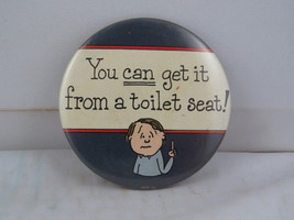 Vintage Health Pin - You can get it from a Toilet Seat - Celluloid Pin  - $15.00