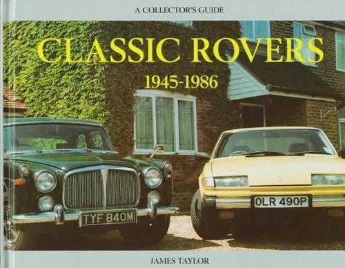 Classic Rovers: 1934-1986 : A Collector&#39;s Guide Taylor - $8.36
