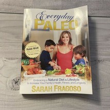 Everyday Paleo by Sarah Fragoso, Natural Diet and Lifestyle - £15.68 GBP