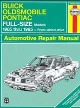 Buick, Olds & Pontiac Full-Size Fwd Models Automotive Repair Manual: 1985 Throug - $1.99