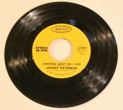 Johnny Paycheck 45 Something About You I Love – Your Love Is Key The To It All - £3.87 GBP