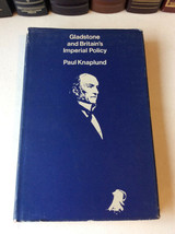 Gladstone and Britain&#39;s Imperial Policy by Paul Knaplund -  New Impression 1966 - £11.71 GBP