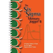 Six Sigma Memory Jogger II: A Pocket Guide of Tools for Six Sigma Improvement Te - $31.00