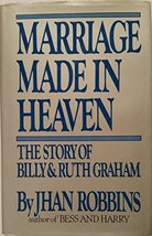 Marriage Made in Heaven: Billy and Ruth Graham Robbins, Jhan - £1.58 GBP