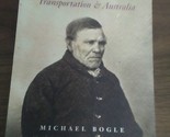 Convicts: Transportation and Australia by Bogle, Michael - $18.99