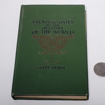 Eventful Dates in the History of the World Hardcover Book 1914 Felix Berol - £15.98 GBP