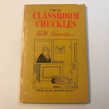 Classroom Chuckles By Bill Knowlton Illustrated Cartoon Humor 1st Printing 1968 - £3.28 GBP