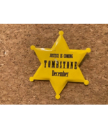 PROMO JUSTICE IS COMING TOMBSTONE MOVIE SHERIFF BADGE PIN BUTTON 2&quot; - £6.38 GBP