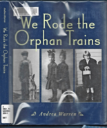 We Rode the Orphan Trains HB w/dj-Andrea Warren-2001-132 pages - $15.00