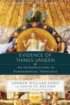 Evidence of Things Unseen: An Introduction to Fundamental Theology Paper... - $19.39