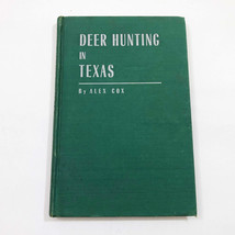 Vintage Deer Hunting In Texas By Alex Cox Hardcover 1947 HB 105 pages - £16.40 GBP