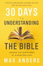 30 Days to Understanding the Bible, 30th Anniversary: Unlock the Scriptures in 1 - £15.63 GBP