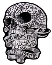 XL Sweet Demise Skull Who Wants to Live Forever Motorcycle Uniform Patch Biker - £22.32 GBP