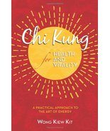 Chi Kung for Health and Vitality: A Practical Approach to the Art of Ene... - €9,67 EUR