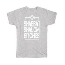 Shalom Sabbath B*tches : Gift T-Shirt Funny Jewish Jew Israel Hanukkah Shabbos H - £20.29 GBP