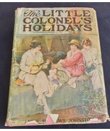 The Little Colonel’s Holidays – Annie Fellows Johnston – 1941 Hard Cover... - $54.14 CAD