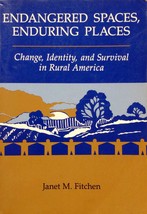 Endangered Spaces Enduring Places: Change, Identity, &amp; Survival in Rural America - £1.81 GBP