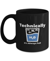 Coffee Mug Funny Technically It&#39;s Always Full Science water teacher  - £15.85 GBP