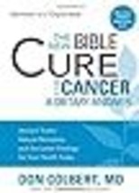 The New Bible Cure for Cancer: Ancient Truths, Natural Remedies, and the Latest  - £8.14 GBP