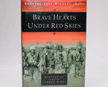 Signed Brave Hearts Under Red Skies Stories Of Faith Under Fire Jeff O&#39;L... - $20.55