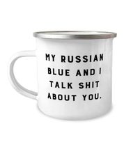 Fun Russian Blue Cat 12oz Camper Mug, My Russian Blue and I Talk Shit About, Gif - £12.70 GBP
